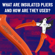 What Are Insulated Pliers and How Are They Used?