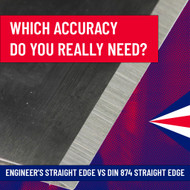 Engineer’s Straight Edge vs DIN 874 Straight Edge: Which accuracy do you really need?