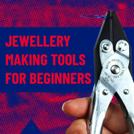 Jewellery making tools for beginners