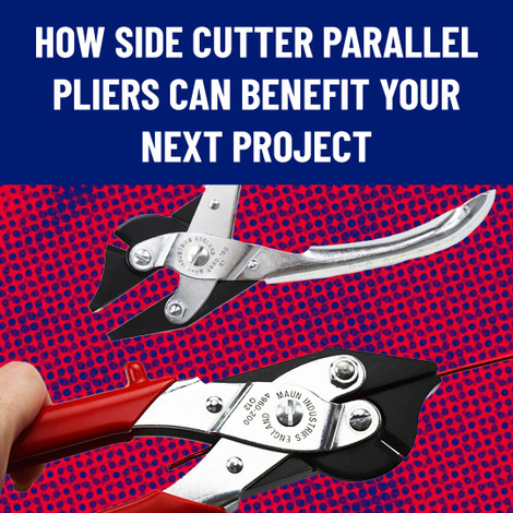 How Side Cutter Parallel Pliers Can Benefit Your Next Project