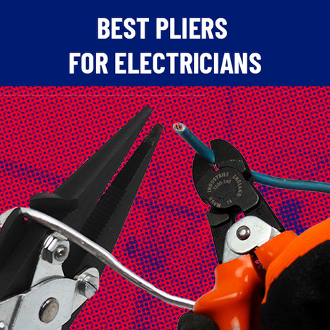 Best Pliers for Electricians
