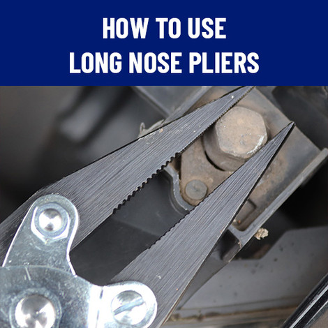 How To Use Long Nose Pliers