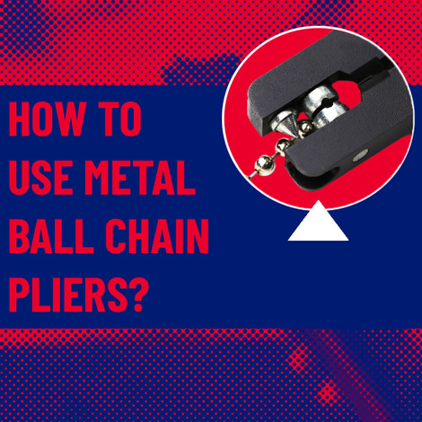 How to use metal ball chain pliers?