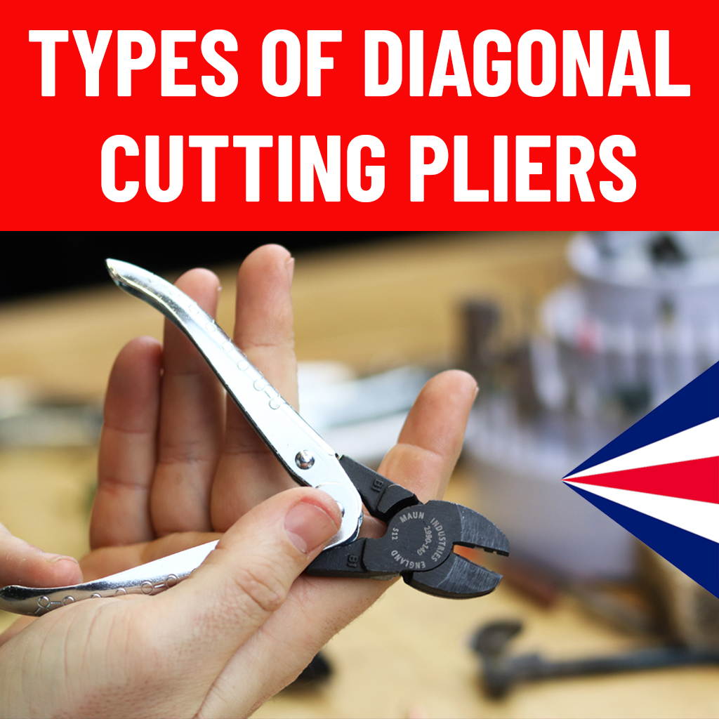 Types of diagonal cutting pliers - Maun Industries Limited