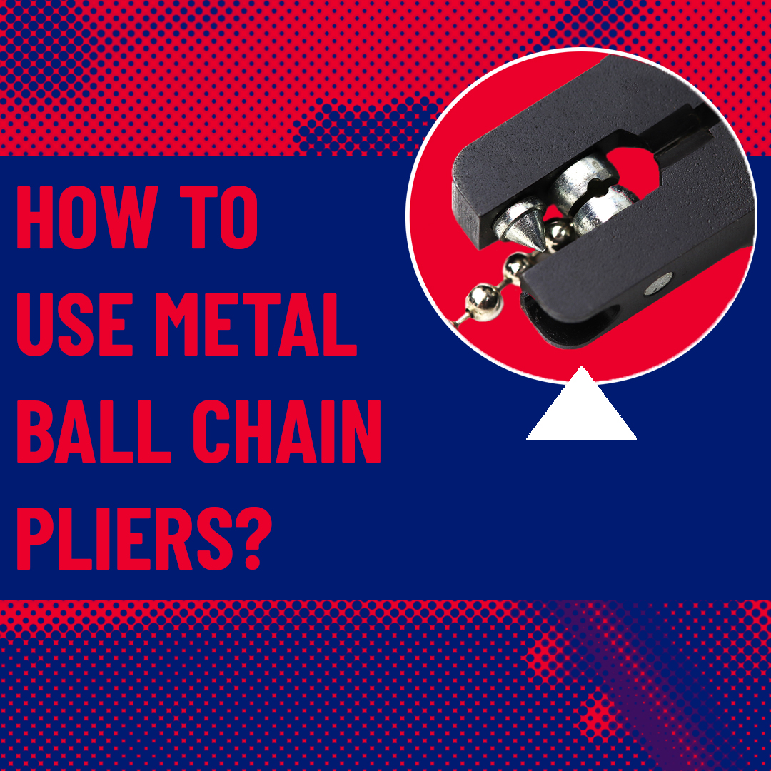 What Are Ball Chain Pliers and What Are They Used For?