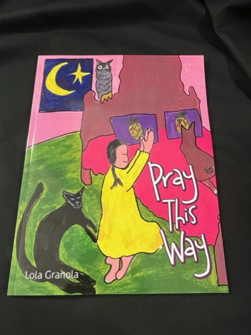 Pray This Way Children's Book Signed Copy by author, Lola Granola