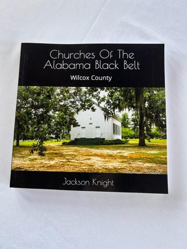 Churches of the Alabama Black Belt - Wilcox County