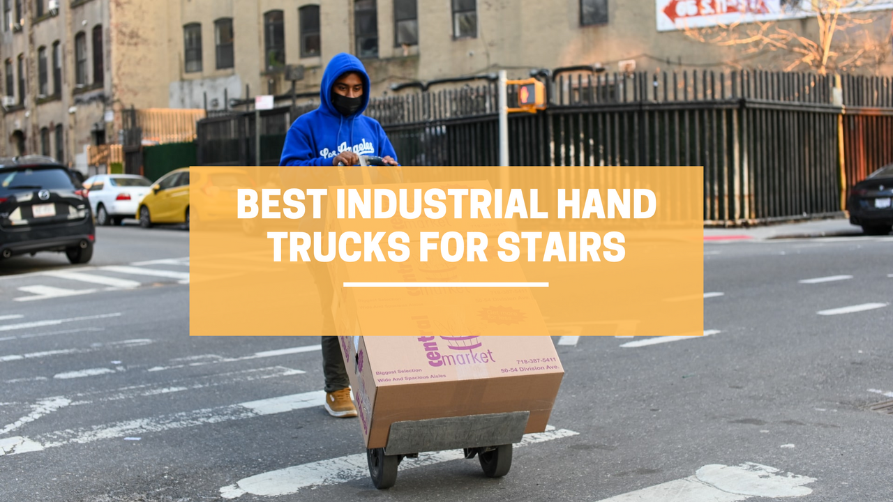 Best Industrial Hand Trucks for Stairs