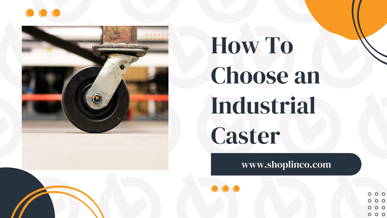 How To Choose an Industrial Caster