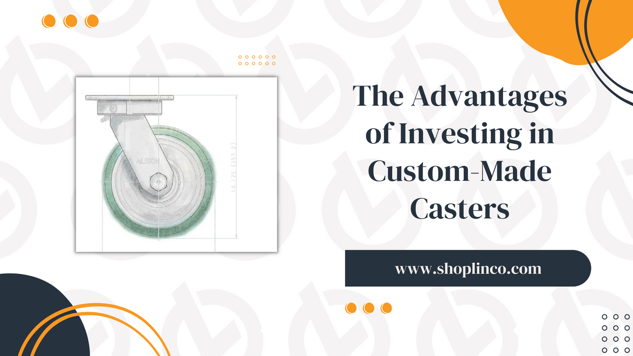The Advantages of Investing in Custom-Made Caster Wheels for Industrial Applications