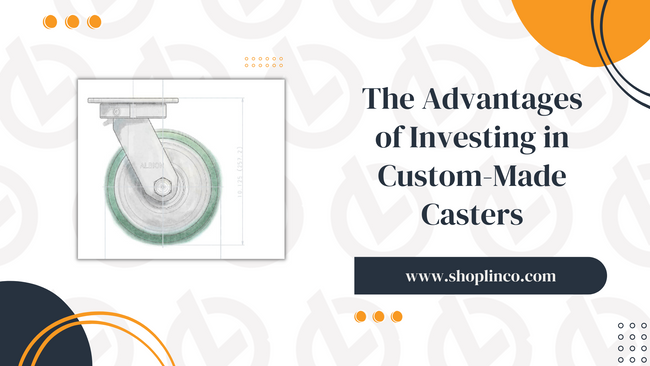 The Advantages of Investing in Custom-Made Caster Wheels for Industrial Applications