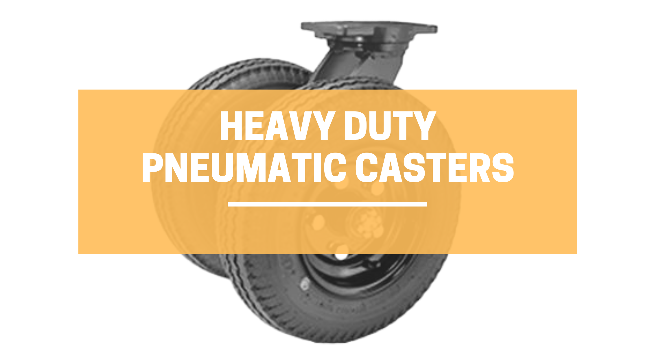The Importance of Heavy Duty Pneumatic Casters LINCO Casters