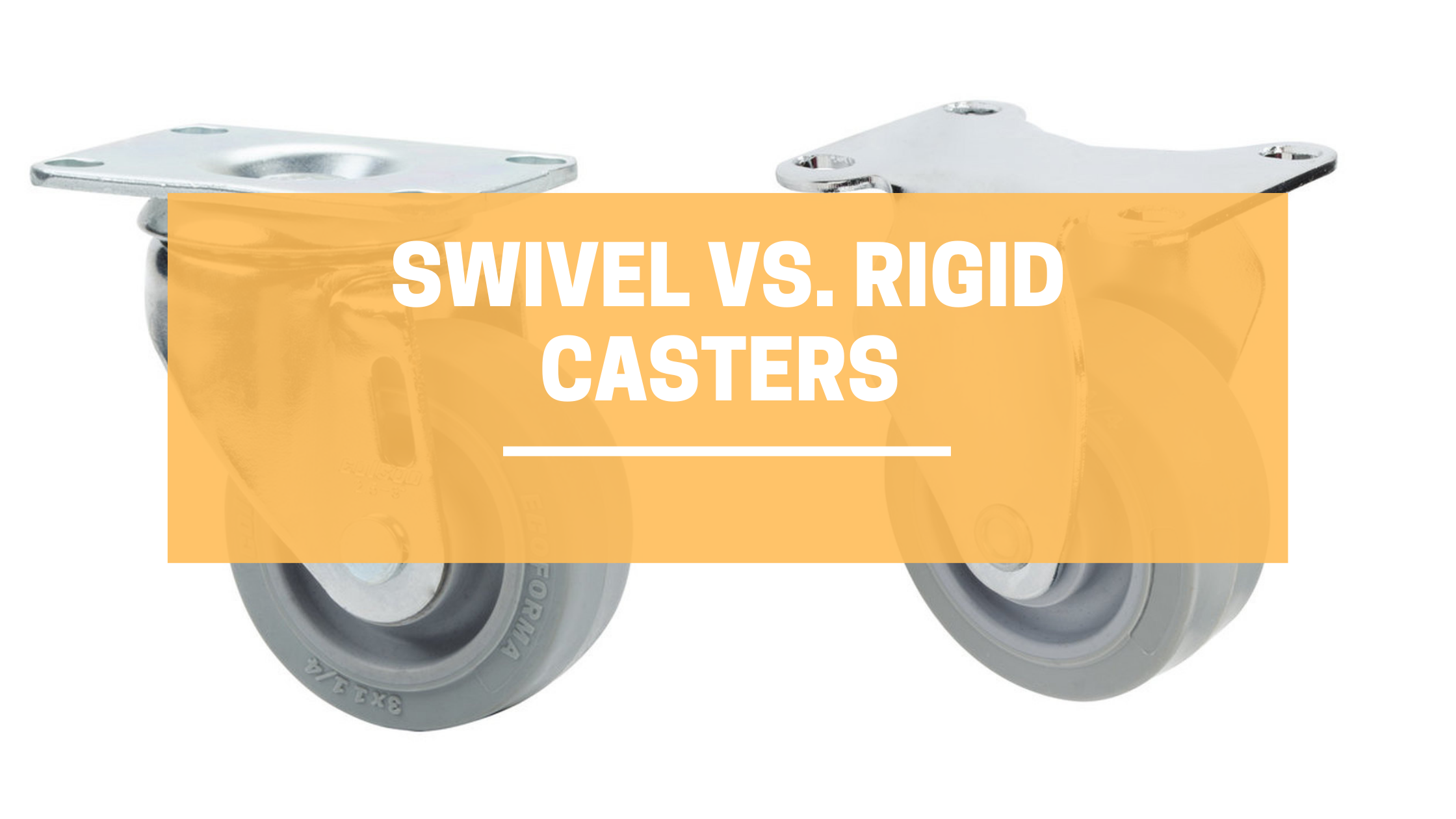 Swivel vs. Rigid Casters What Caster Is Right for Your Application