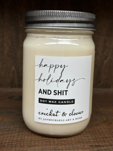 HAPPY HOLIDAYS AND SHIT. 8oz Candle HAPPY HOLIDAYS AND SHIT. 8oz Candle