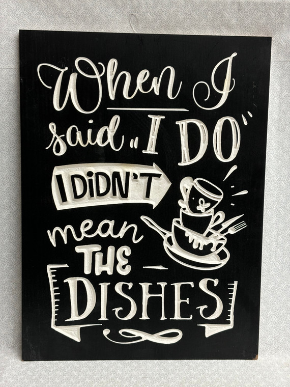KITCHEN SIGN-WHEN I SAID I DO