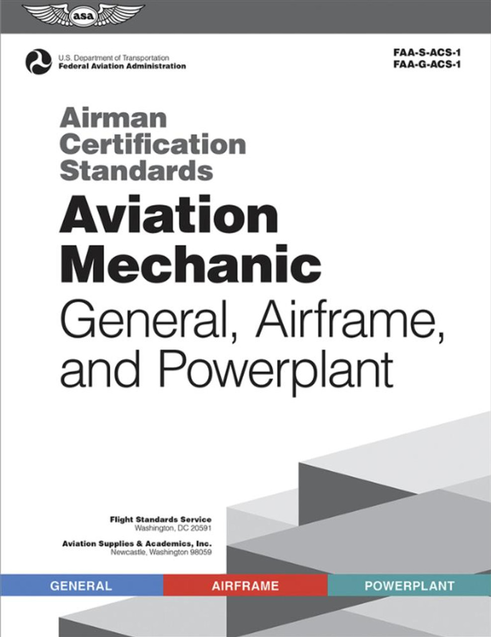 Aviation Mechanic Airman Certification Standards
ASA-ACS-1