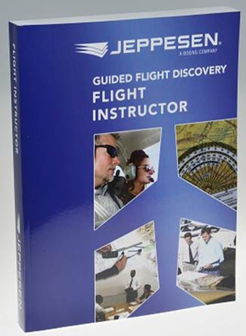 Jeppesen Flight Instructor Manual 
(10001855-004)-SkySupplyUSA
978-088487-640-3