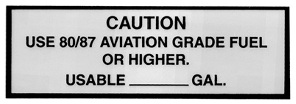 Caution Use 80/87 Aviation Grade Fuel