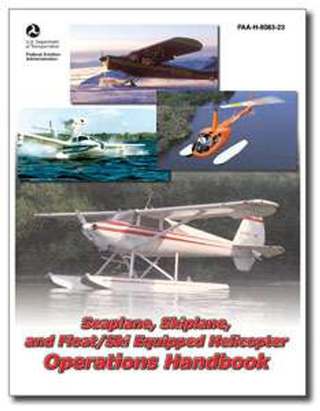 ASA Seaplane, Skiplane, and Float/Ski Equipped Helicopter Operations Handbook ASA-8083-23