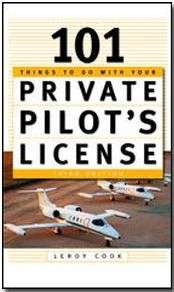 101 Things To Do With Your Private Pilot's License TO142258-7