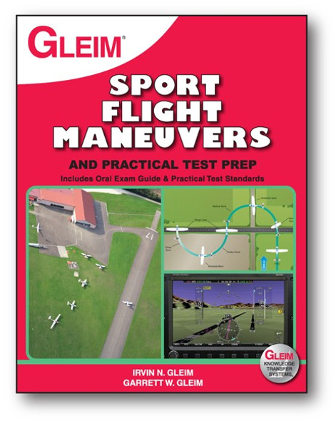 Gleim Sport Pilot Flight Maneuvers and Practical Test Prep Book: G-SP-MAN-2