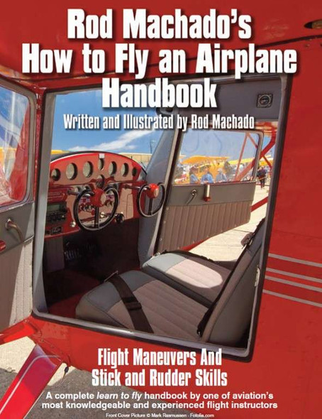 Rod Machado's How to Fly an Airplane Handbook ROD-HTF