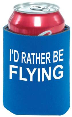 I'd Rather Be Flying Can Cooler AN-CCIR