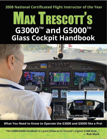 Max Trescott G3000 and G5000 Glass Cockpit Handbook GC-G3000/5000