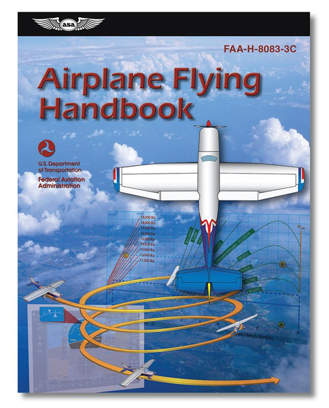 ASA Airplane Flying Handbook
ASA-8083-3C