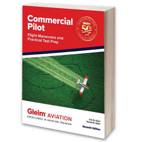 Gleim Commercial Pilot Flight Maneuvers & Practical Test Prep 7th Edition: G-CPFM-7