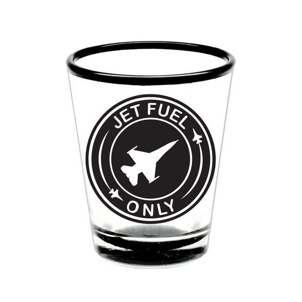 Jet Fuel Only Shot Glass SG-JFO