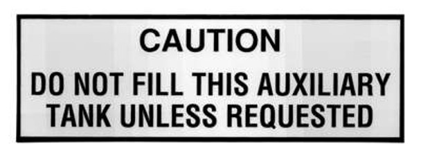 Caution Do not Fill the Aux Tank PLACARDT-018