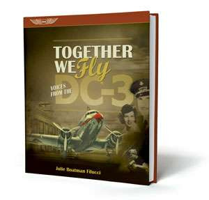 Together We Fly: Voices from the DC-3 (softcover) ASA-DC-3
