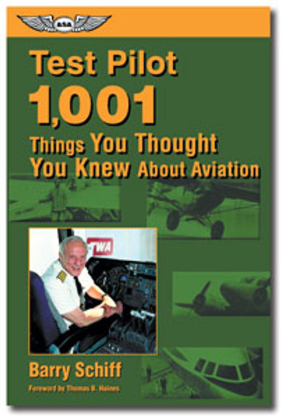 ASA Test Pilot: 1,001 Things You Thought You Knew About Aviation