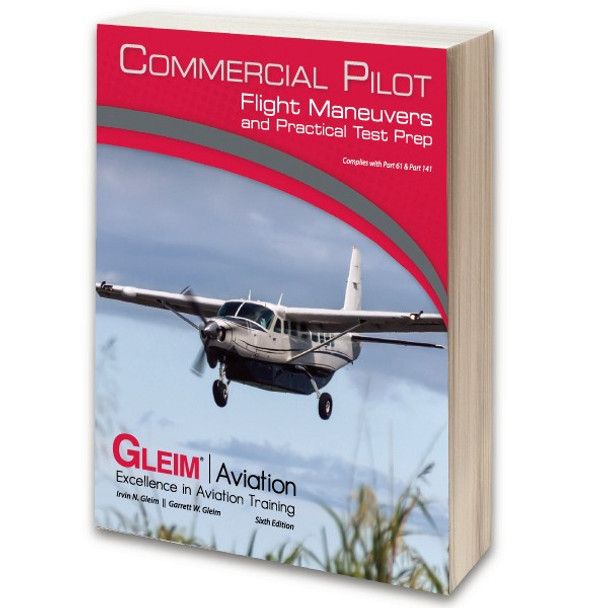 Gleim Commercial Pilot Flight Maneuvers & Practical Test Prep: G-CPPT-6