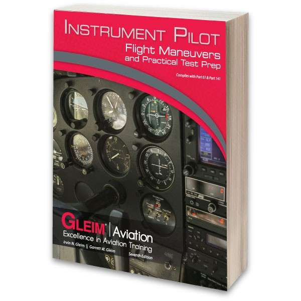 Gleim Instrument Flight Maneuvers & Practical Test Prep GLEIM IPPT-7
