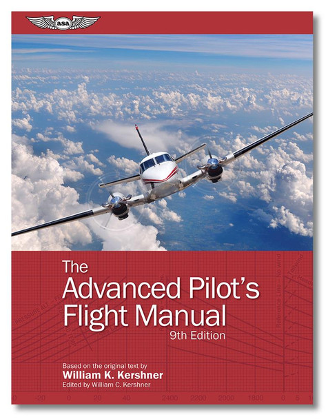 The Advanced Pilot's Flight Manual - eBundle - New 9th Edition
(ASA-FM-ADV-9-2X)-SkySupplyUSA
ISBN: 9781644250143