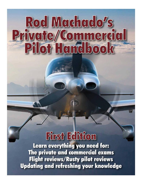 Rod Machado's Private/Commercial Handbook
ROD-PP-COMM
9781950288014
SkySupplyUSA.com