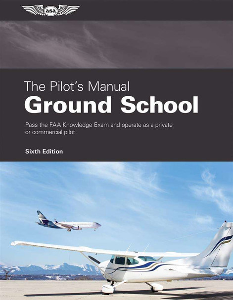 ASA Pilot's Manual Volume 2: Ground School PM-2E