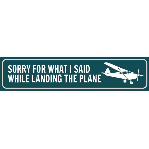 Sign - Sorry for What I Said While Landing the Plane SIGN-SORRY