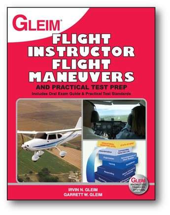 Gleim Flight Instructor Flight Maneuvers and Practical Test Prep
