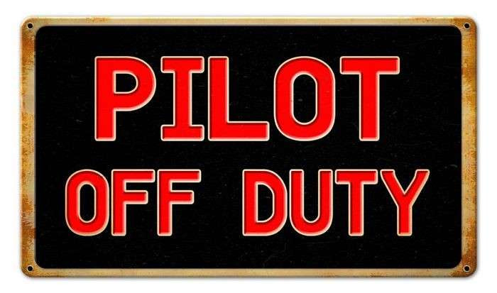 Pilot Off Duty Metal Sign