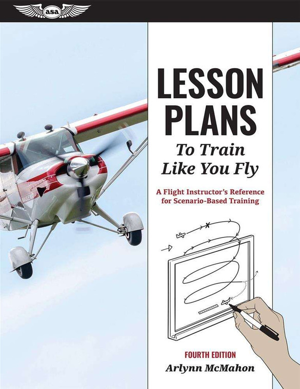ASA Lesson Plans to Train Like You Fly, Fourth Edition