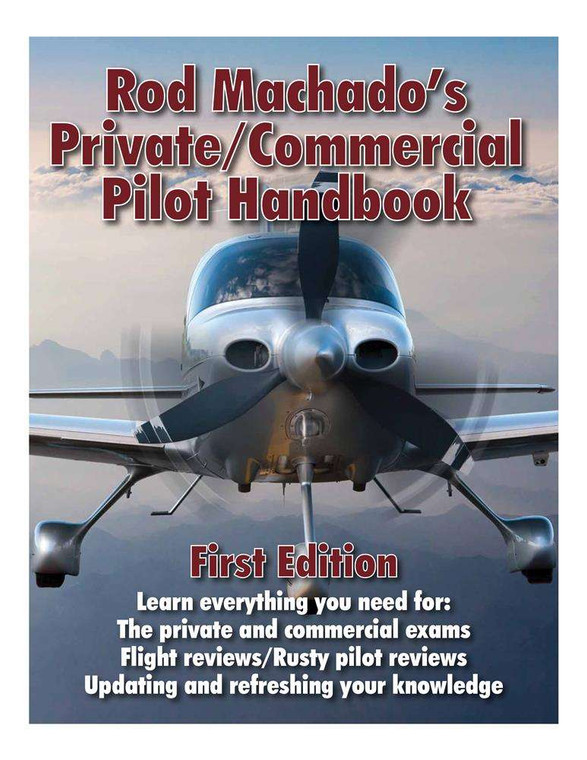 Rod Machado's Private/Commercial Handbook