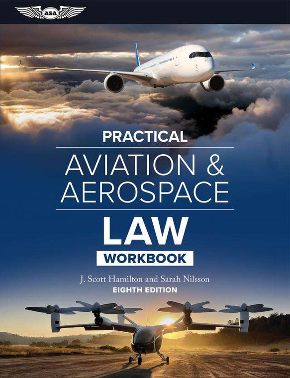 ASA Practical Aviation & Aerospace Law Workbook (Eighth Edition)