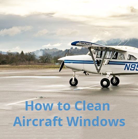 How to Clean Aircraft Windows