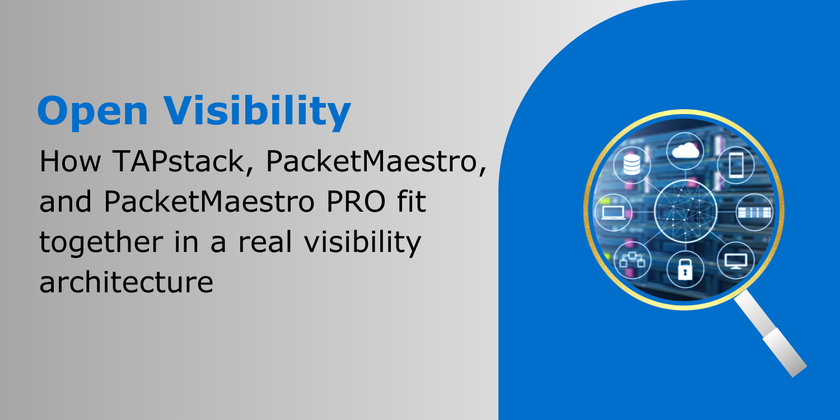 How TAPstack, PacketMaestro, and PacketMaestro PRO fit together in a real visibility architecture.
