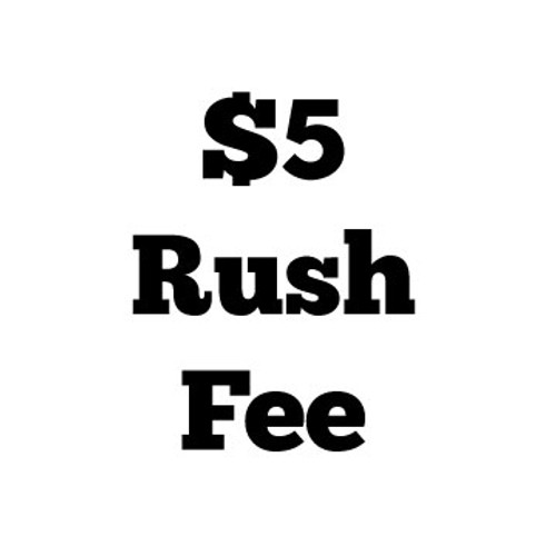 $5 Rush Fee
