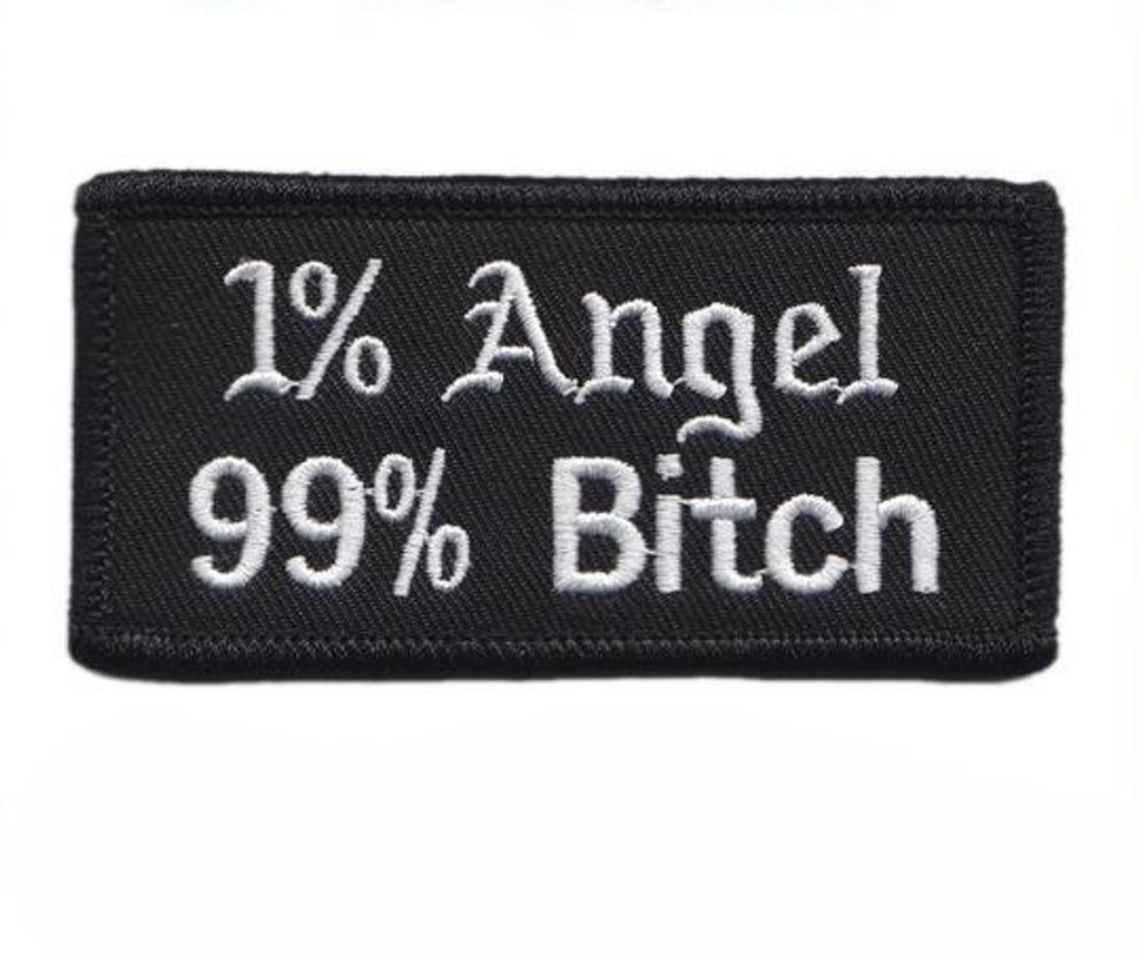 1% Angel 99% Bitch Ladies Motorcycle Embroidered Patch