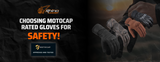 Choosing Motocap rated Gloves for safety